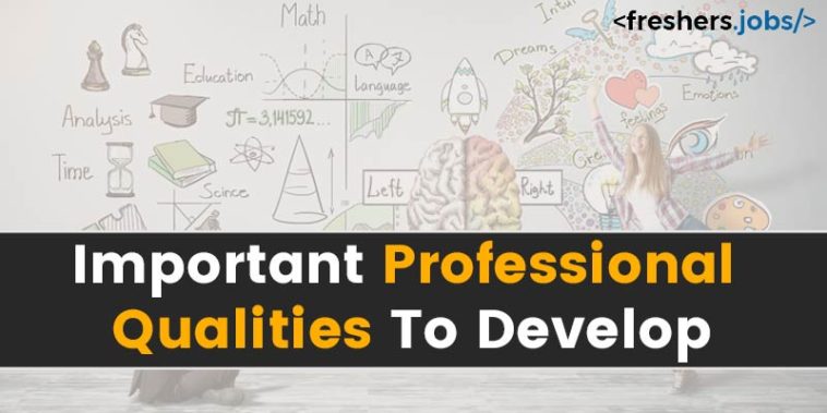 Important Professional Qualities To Develop
