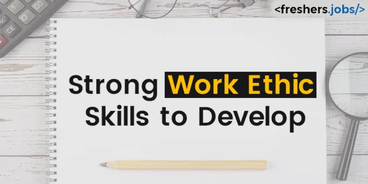 Strong Work Ethic Skills to Develop