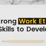 Strong Work Ethic Skills to Develop