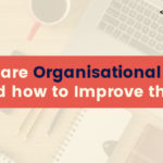 What are Organisational Skills and how to Improve them