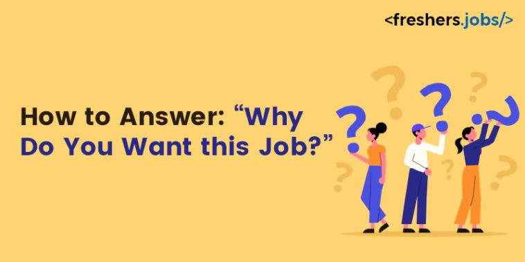 How to Answer: “Why Do You Want this Job?”