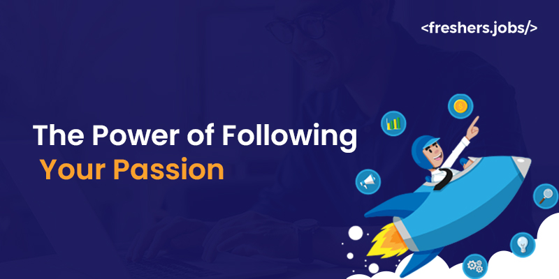 The Power of Following Your Passion