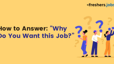 How to Answer: “Why Do You Want this Job?”