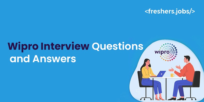 Wipro Interview Questions and Answers