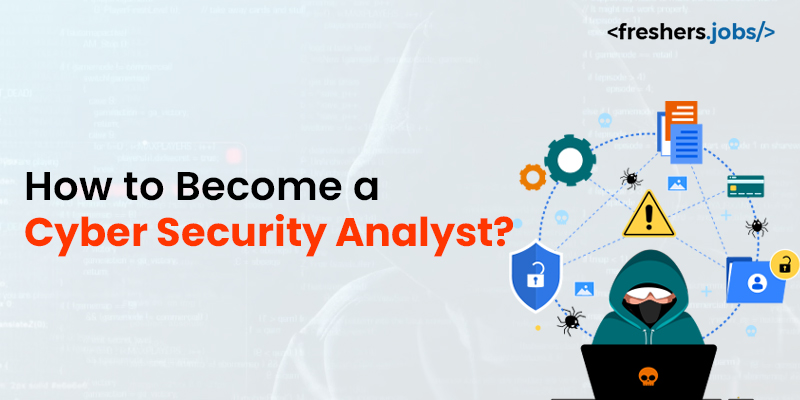 How to become a Cyber Security Analyst