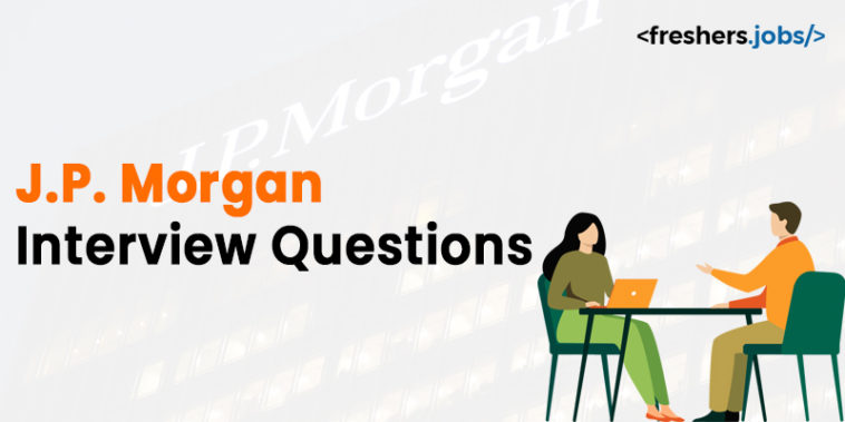 J.P. Morgan Interview Questions