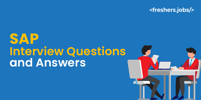 SAP Interview Questions and Answers