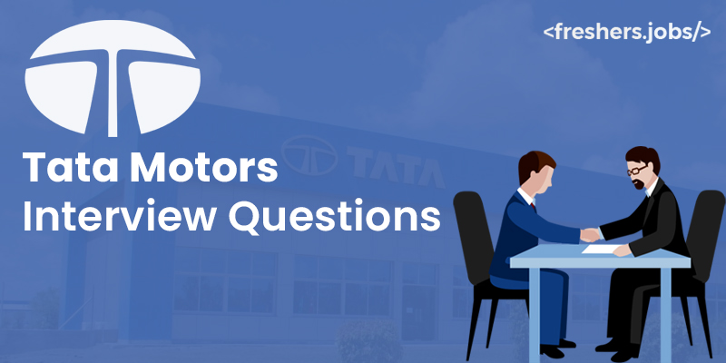 Tata Motors Interview Questions