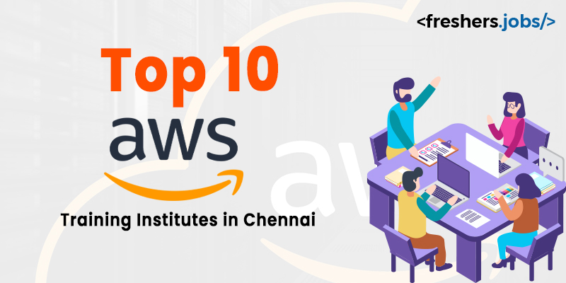 Top 10 AWS Training Institutes in Chennai