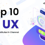 Top 10 UI UX Training Institutes in Chennai