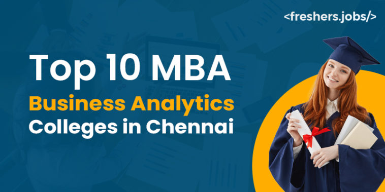Top 10 MBA Business Analytics Colleges in Chennai