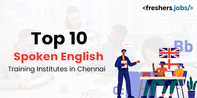 Top 10 Spoken English Training Institutes in Chennai