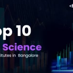 Top 10 Data Science Training Institutes in Bangalore