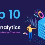 Top 10 Data Analytics Training Institutes in Chennai