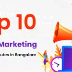 Top 10 Digital Marketing Training Institutes in Bangalore