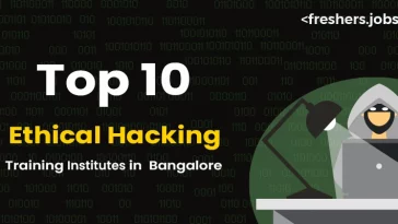 Top 10 Ethical Hacking Training Institutes in Bangalore
