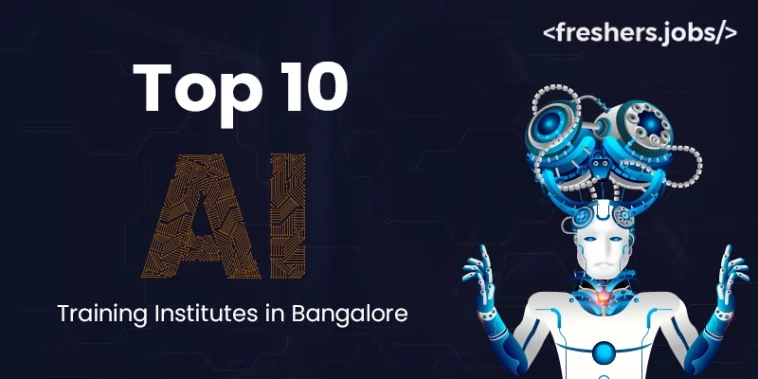 Top 10 Artificial Intelligence Training Institutes in Bangalore