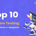Top 10 Software Testing Training Institutes in Bangalore
