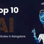 Top 10 Artificial Intelligence Training Institutes in Bangalore