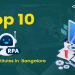 Top 10 RPA Training Institutes in Bangalore