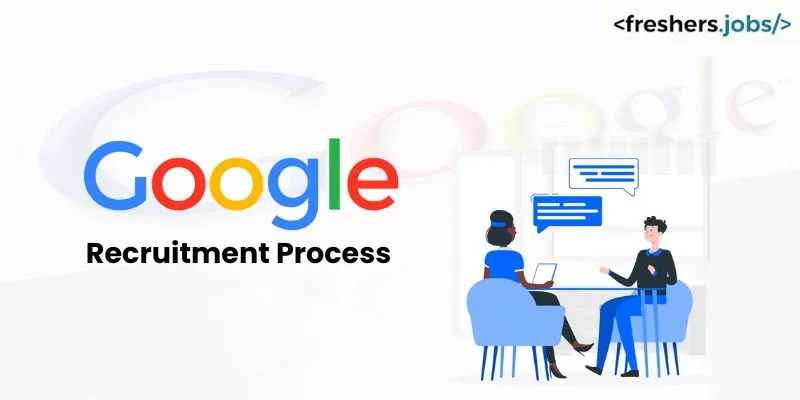 Google Recruitment Process