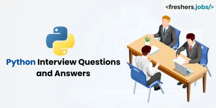 Python Interview Questions and Answers