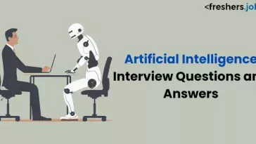 Artificial Intelligence Interview Questions and Answers