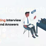 Digital Marketing Interview Questions and Answers