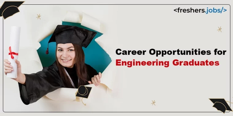 What Are The Best Career Opportunities For Engineering Graduates?