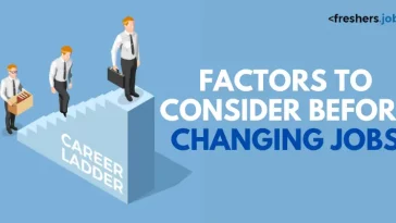 Factors to Consider before Changing Jobs