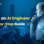 How to Become an AI Engineer: A Step-by-Step Guide