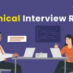 How to Successfully Navigate the Technical Interview Round?