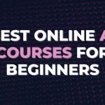 Best Online AI Courses for Beginners