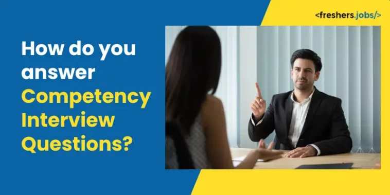 How do you Answer Competency Interview Questions