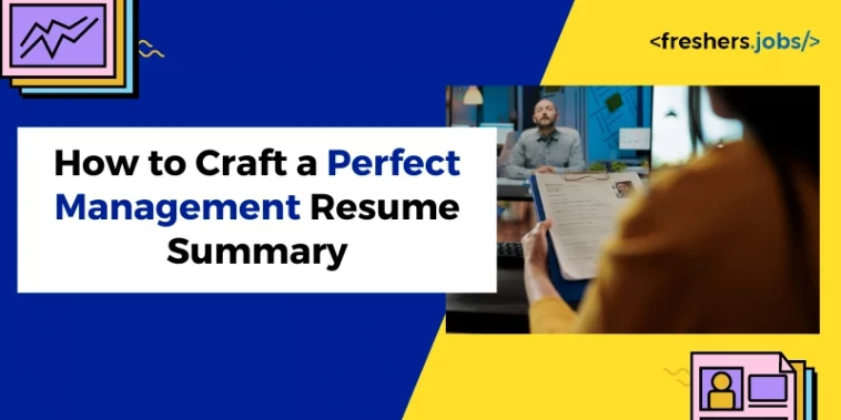 How to Craft a Perfect Management Resume Summary