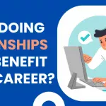 Why Doing Internships Can Benefit Your Career