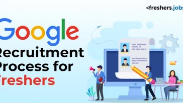 What is the Recruitment Process for Freshers at Google?