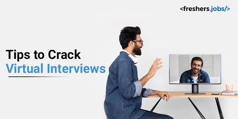 Tips To Crack Virtual Interviews