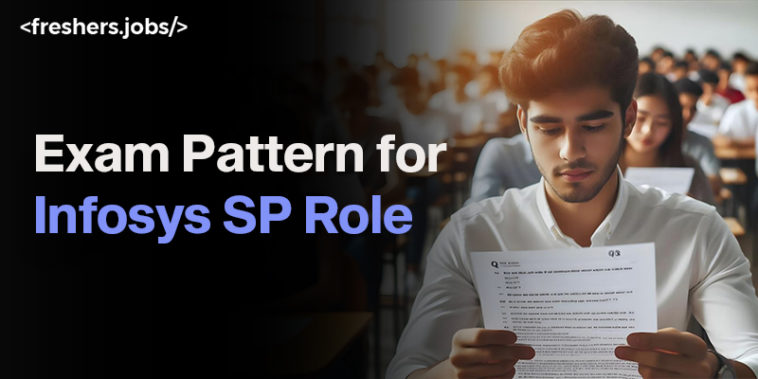 What is the Exam Pattern for Infosys SP Role?